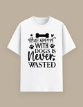 Time Spent On Dogs T-Shirt