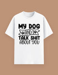 Dog Sarcasm T-Shirt